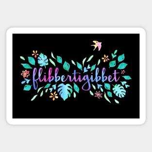 It's just who I am: Flibbertigibbet (watercolor) Magnet